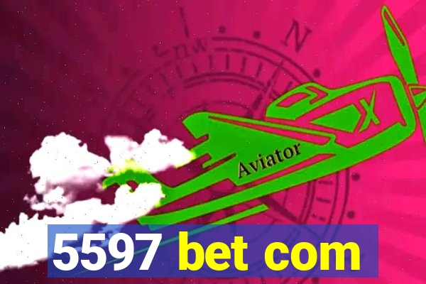 5597 bet com